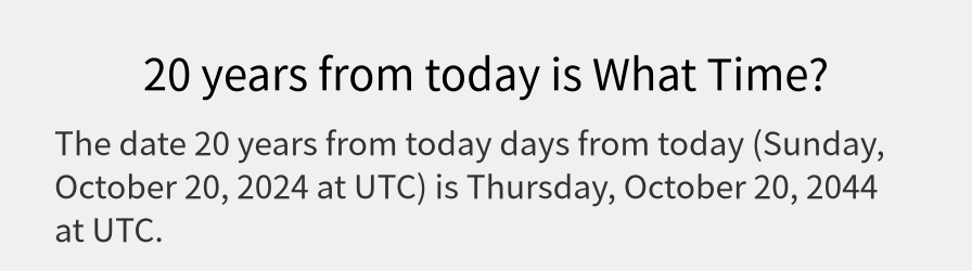 What date is 20 years from today?