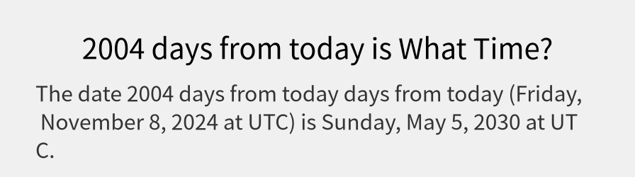 What date is 2004 days from today?