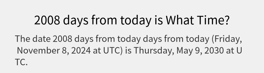 What date is 2008 days from today?