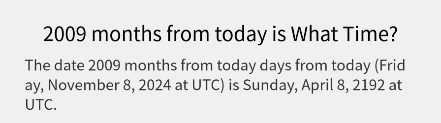 What date is 2009 months from today?