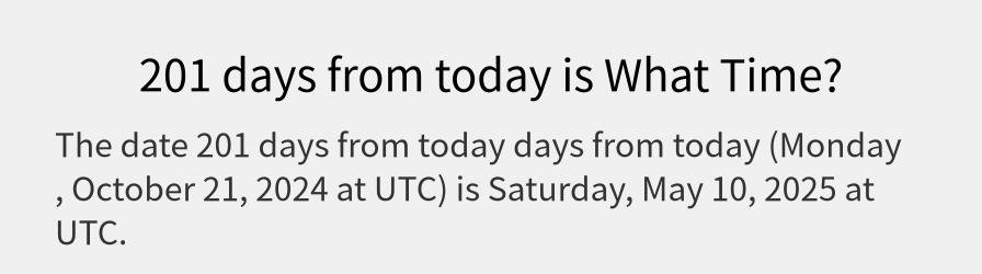 What date is 201 days from today?