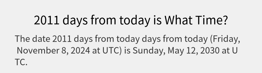 What date is 2011 days from today?