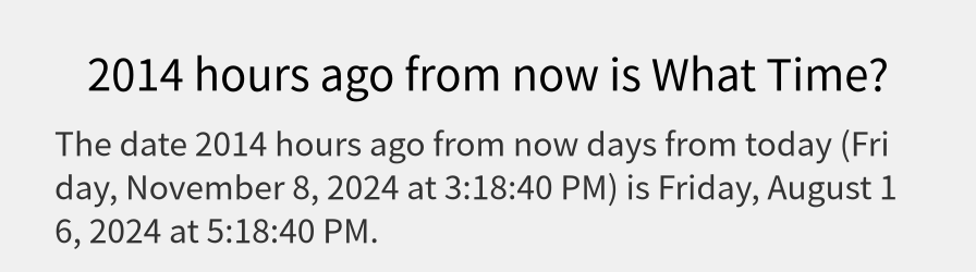 What date is 2014 hours ago from now?