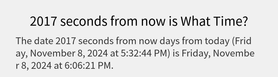 What date is 2017 seconds from now?