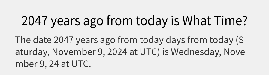 What date is 2047 years ago from today?