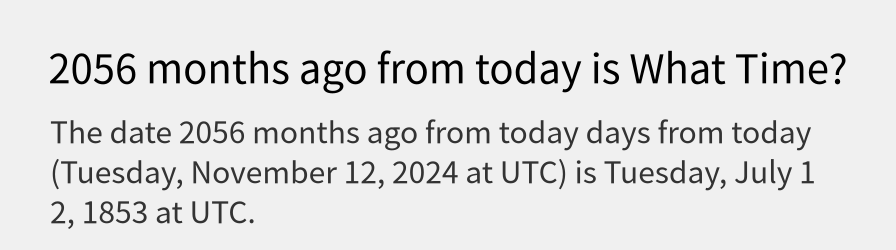 What date is 2056 months ago from today?