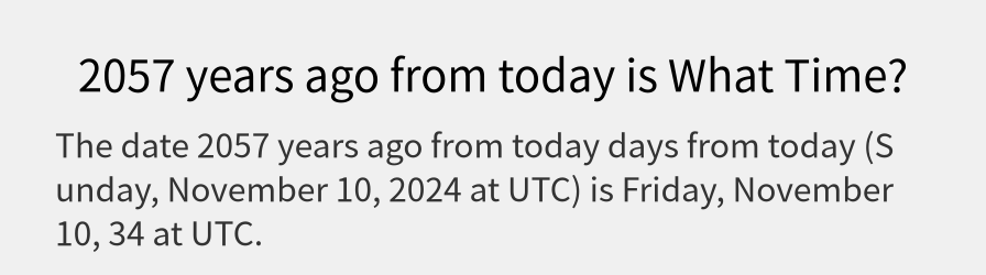 What date is 2057 years ago from today?