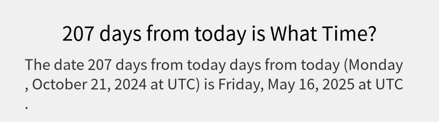 What date is 207 days from today?