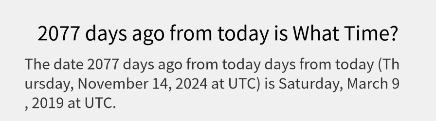 What date is 2077 days ago from today?