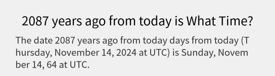 What date is 2087 years ago from today?