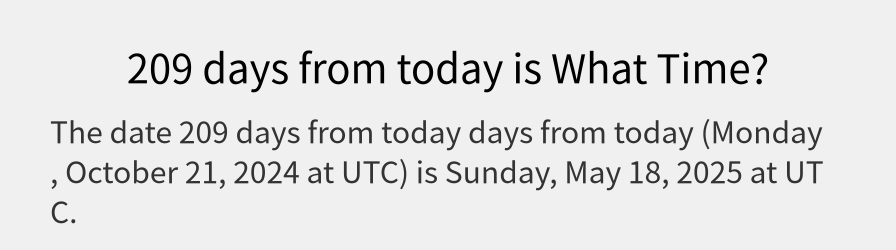 What date is 209 days from today?