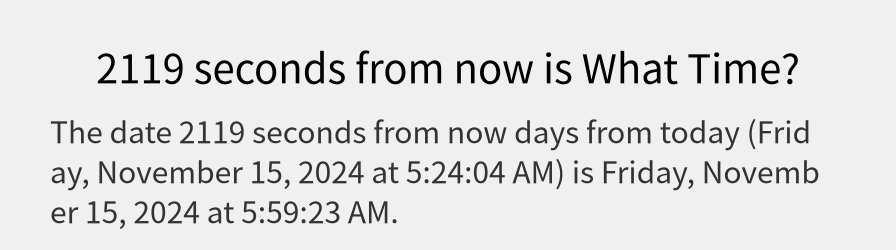What date is 2119 seconds from now?