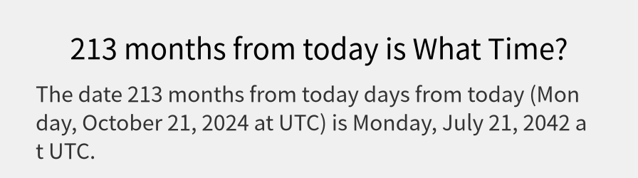 What date is 213 months from today?