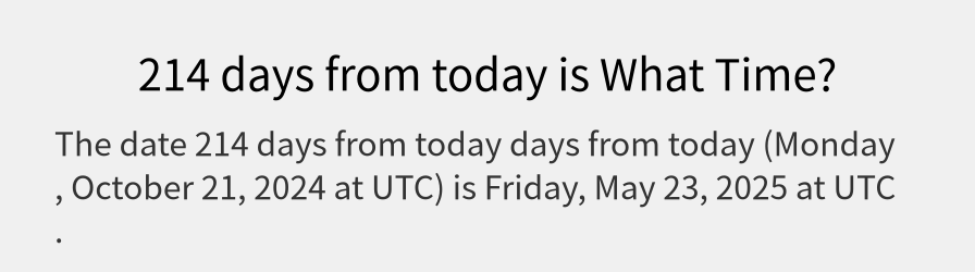 What date is 214 days from today?