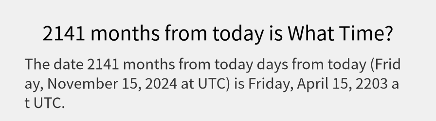 What date is 2141 months from today?