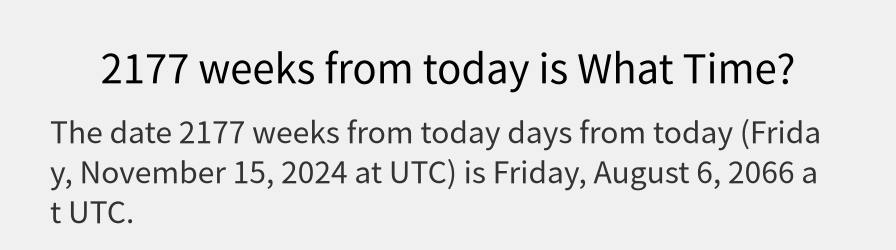 What date is 2177 weeks from today?