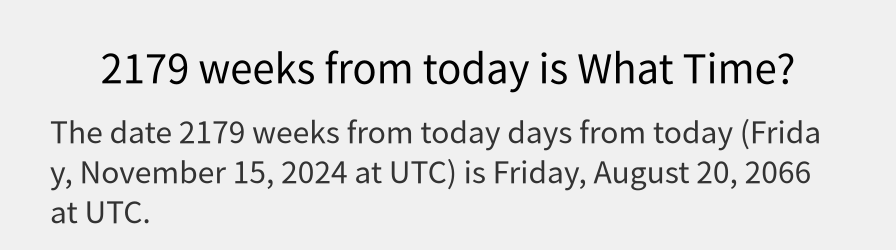 What date is 2179 weeks from today?