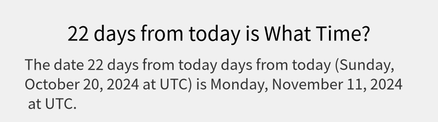 What date is 22 days from today?