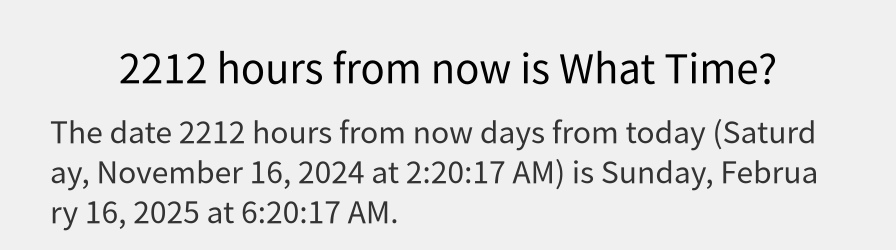 What date is 2212 hours from now?