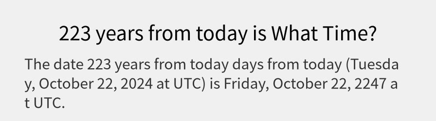 What date is 223 years from today?