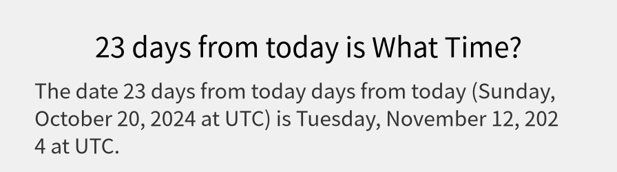 What date is 23 days from today?