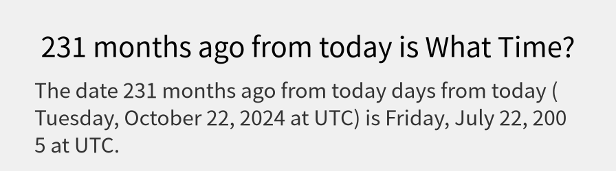 What date is 231 months ago from today?