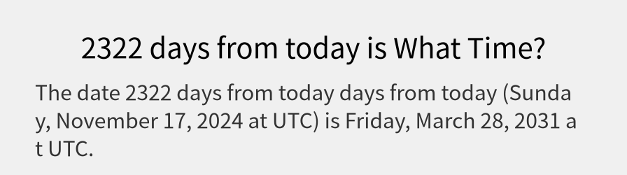 What date is 2322 days from today?