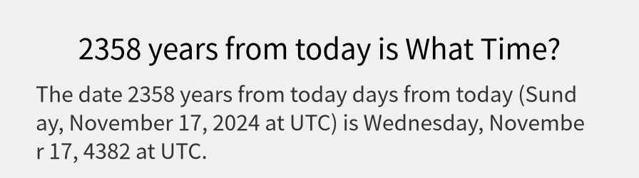 What date is 2358 years from today?