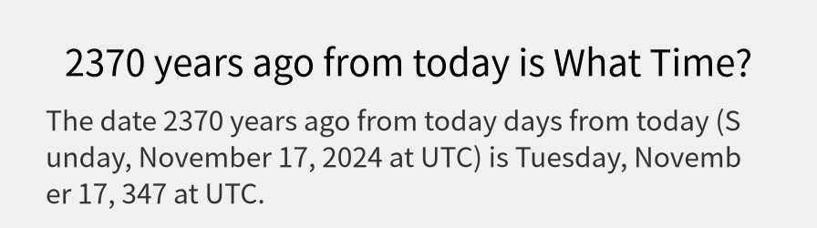 What date is 2370 years ago from today?