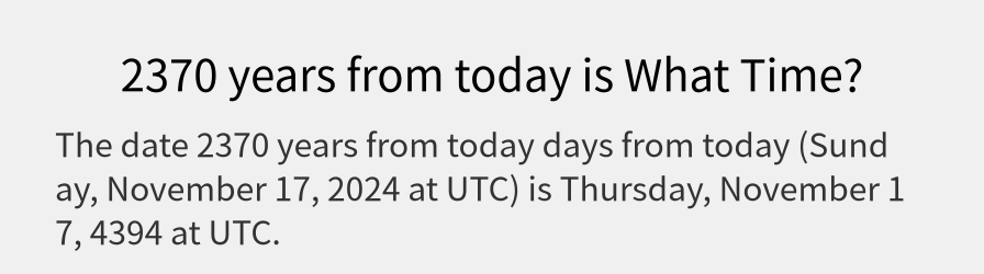 What date is 2370 years from today?