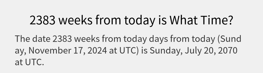 What date is 2383 weeks from today?