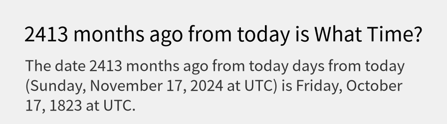 What date is 2413 months ago from today?