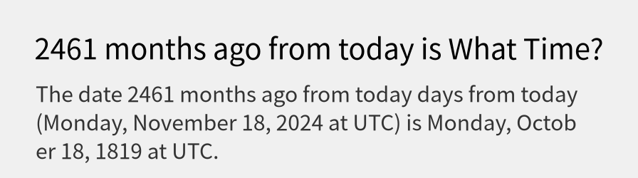 What date is 2461 months ago from today?