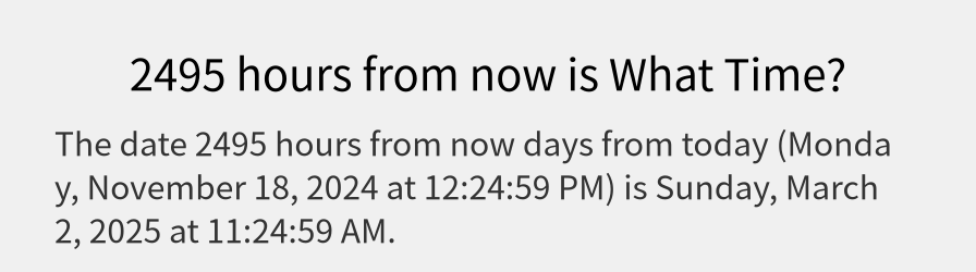 What date is 2495 hours from now?