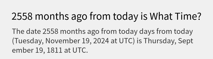 What date is 2558 months ago from today?