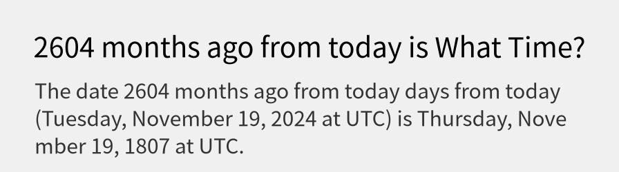 What date is 2604 months ago from today?