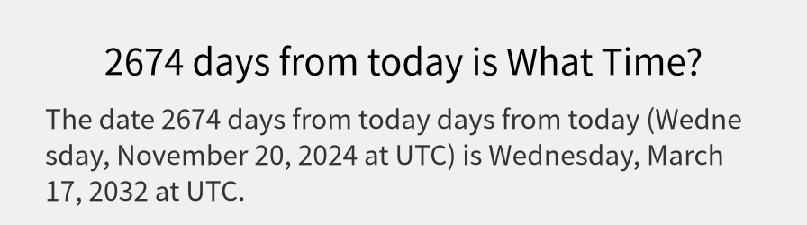 What date is 2674 days from today?