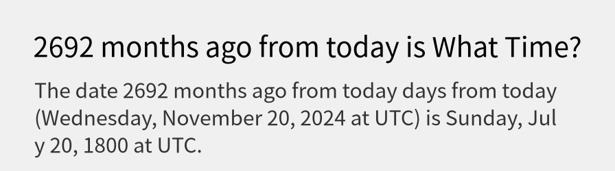 What date is 2692 months ago from today?