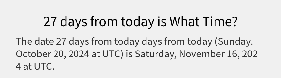 What date is 27 days from today?