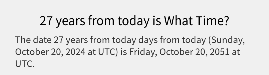 What date is 27 years from today?