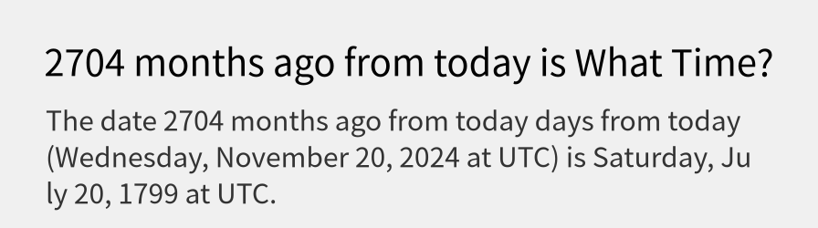 What date is 2704 months ago from today?