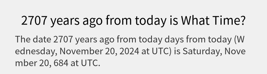 What date is 2707 years ago from today?