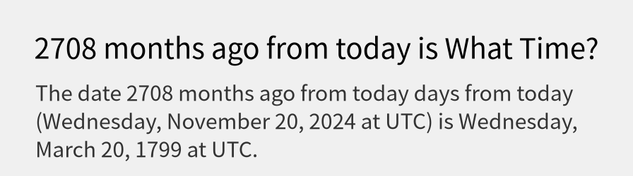 What date is 2708 months ago from today?