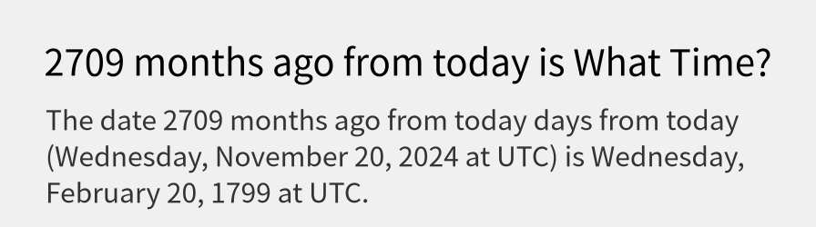 What date is 2709 months ago from today?