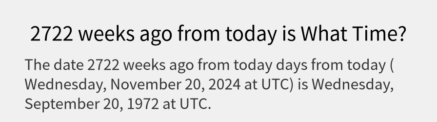 What date is 2722 weeks ago from today?