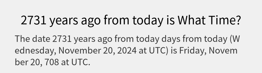 What date is 2731 years ago from today?