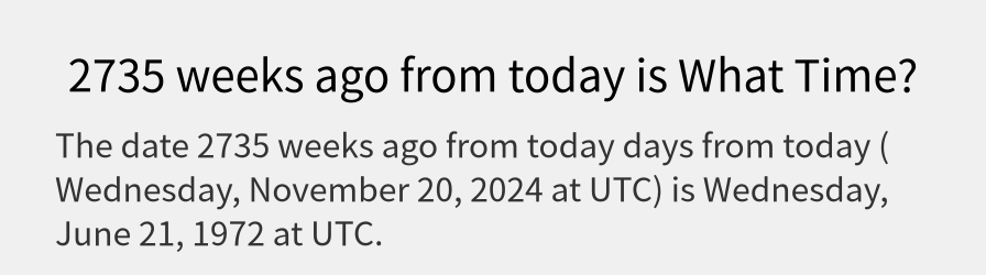 What date is 2735 weeks ago from today?