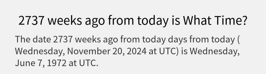 What date is 2737 weeks ago from today?