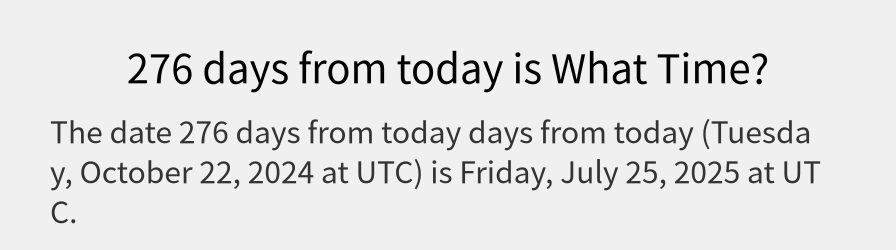 What date is 276 days from today?