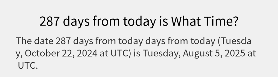 What date is 287 days from today?